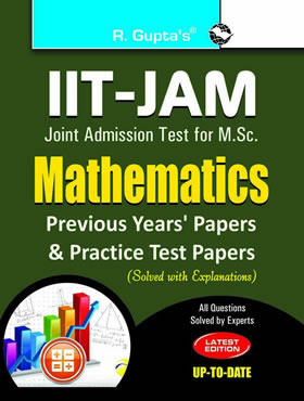 RGupta Ramesh IIT-JAM M.Sc.: Mathematics Previous Years' Papers & Practice Test Papers (Solved) English Medium